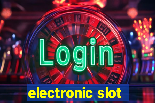 electronic slot