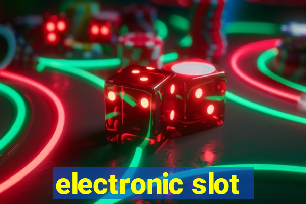 electronic slot