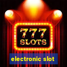 electronic slot