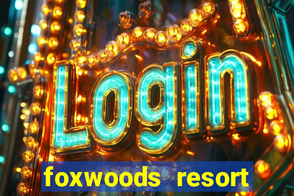 foxwoods resort casino hotels