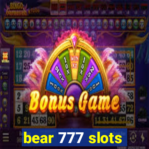 bear 777 slots