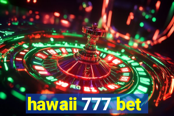 hawaii 777 bet