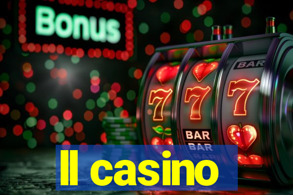 ll casino