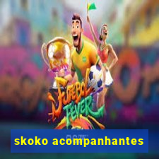 skoko acompanhantes