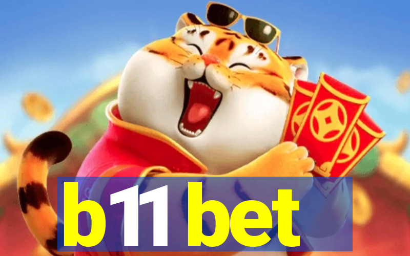 b11 bet