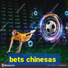 bets chinesas