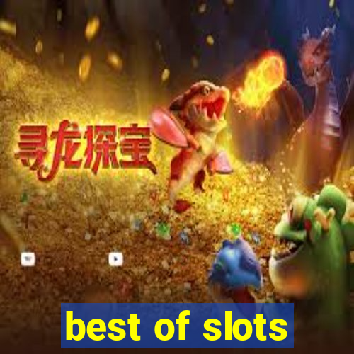 best of slots