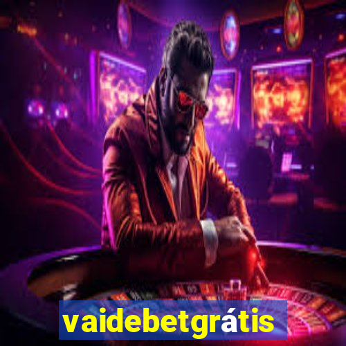 vaidebetgrátis