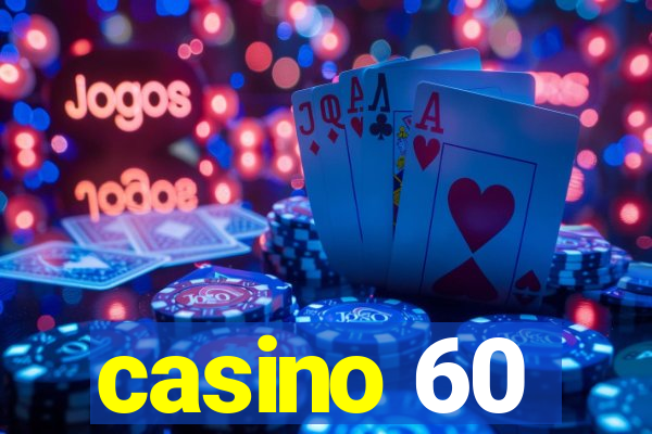 casino 60