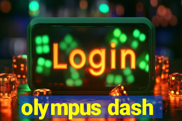 olympus dash