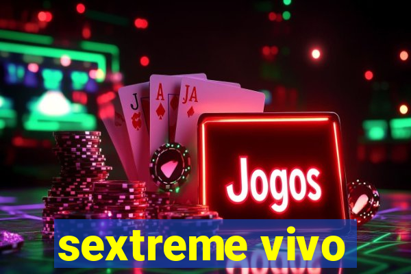 sextreme vivo