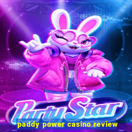 paddy power casino review