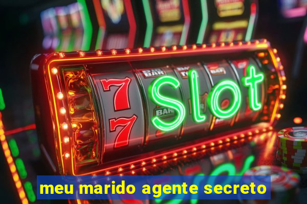 meu marido agente secreto