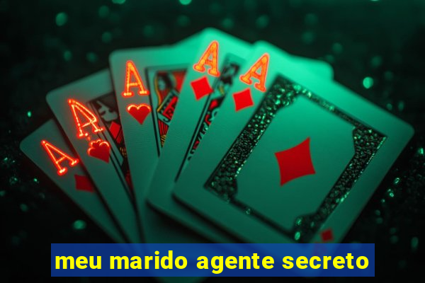 meu marido agente secreto