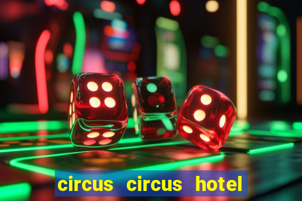 circus circus hotel & casino