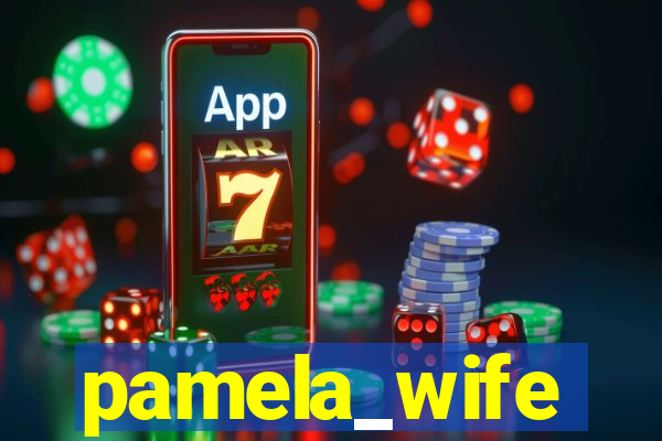 pamela_wife