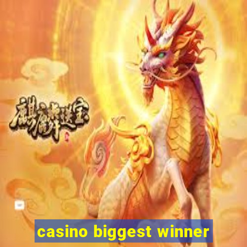 casino biggest winner