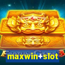 maxwin+slot