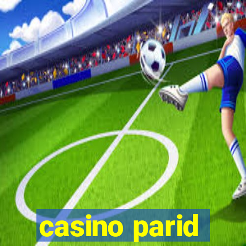 casino parid