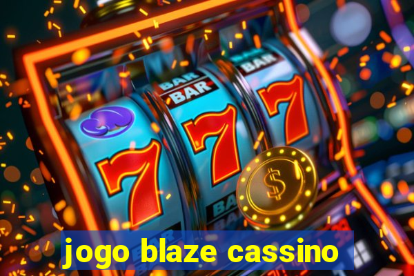 jogo blaze cassino