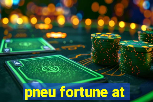 pneu fortune at