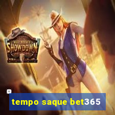 tempo saque bet365