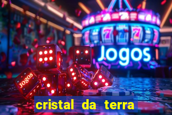 cristal da terra stardew valley