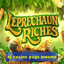 ej casino paga mesmo