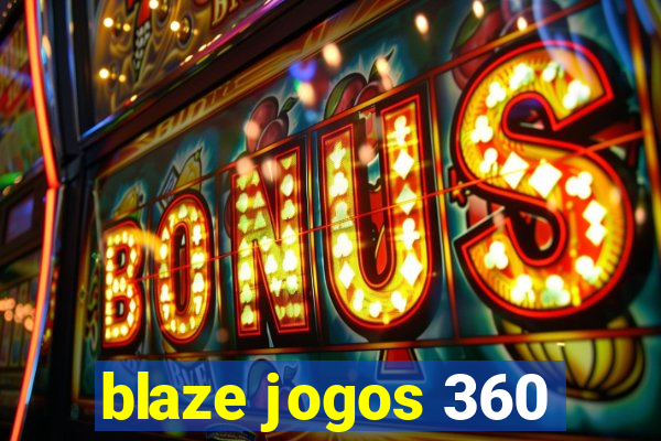 blaze jogos 360