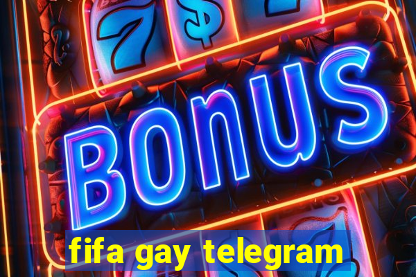 fifa gay telegram