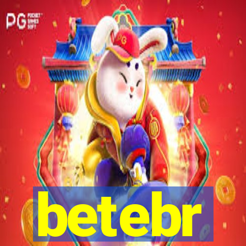 betebr