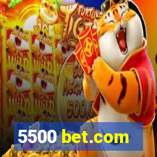 5500 bet.com