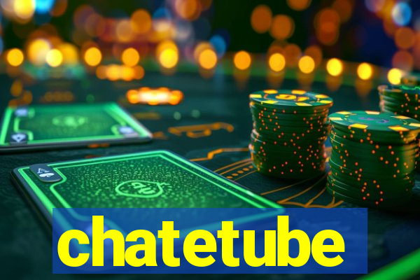 chatetube