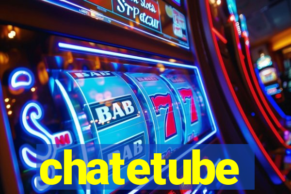 chatetube