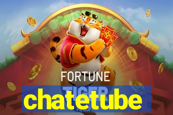 chatetube