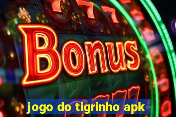 jogo do tigrinho apk