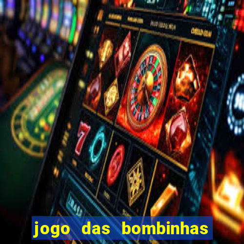 jogo das bombinhas esporte da sorte