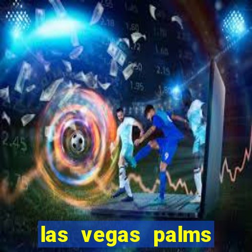 las vegas palms casino resort