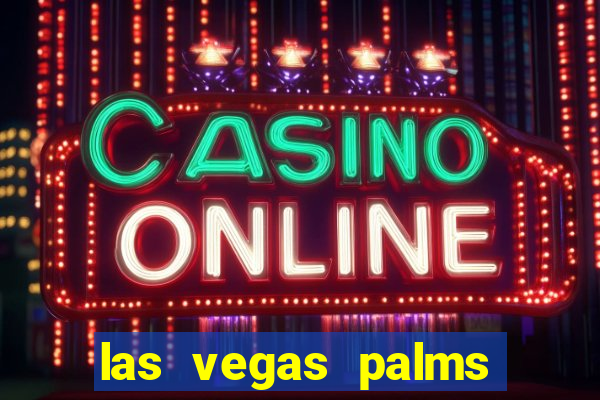 las vegas palms casino resort