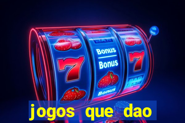 jogos que dao dinheiro gratis