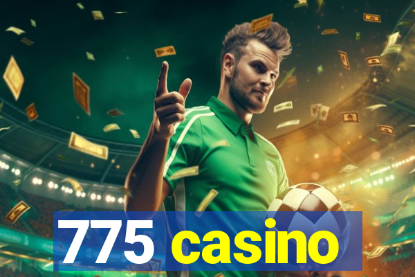 775 casino