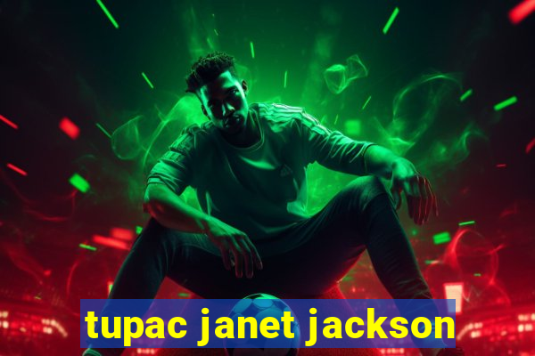 tupac janet jackson