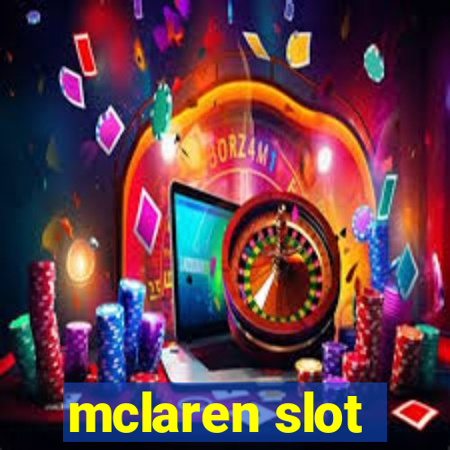 mclaren slot