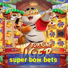 super bow bets