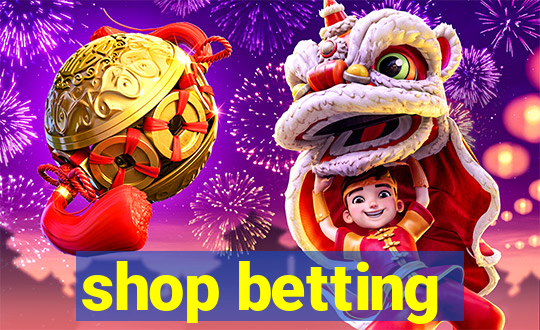 shop betting