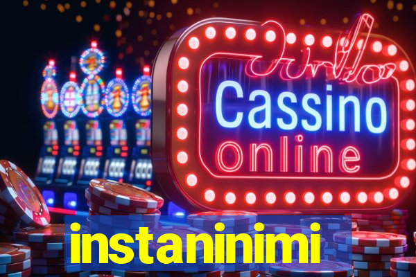 instaninimi