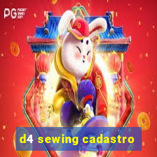 d4 sewing cadastro