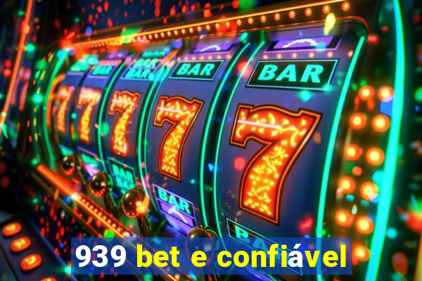 939 bet e confiável