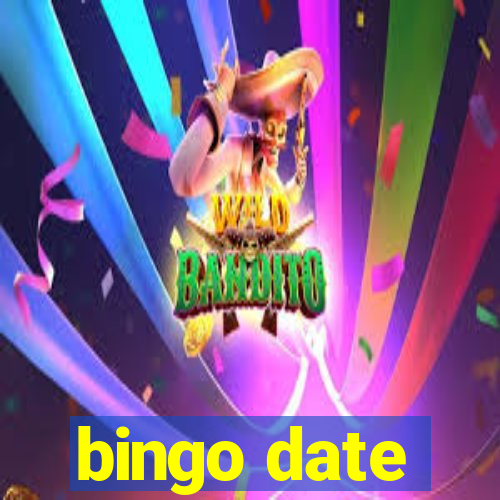 bingo date