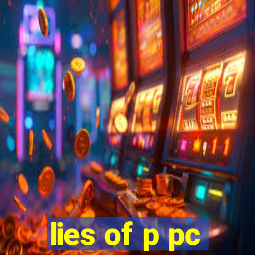 lies of p pc